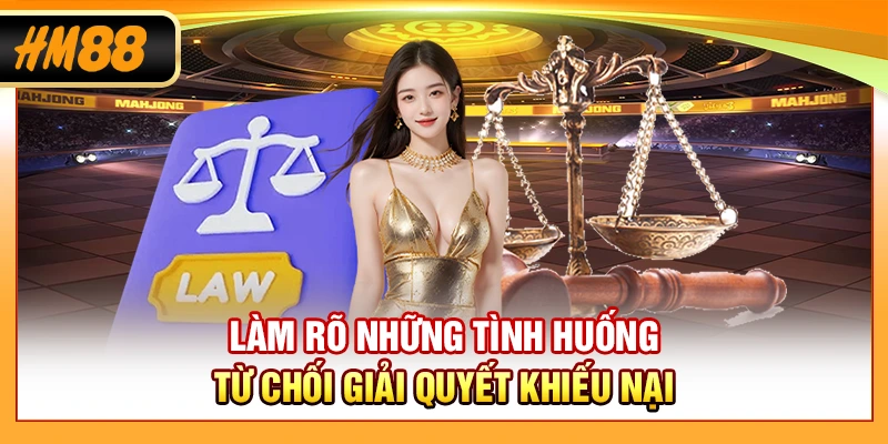 Làm rõ những tình huống từ chối giải quyết khiếu nại